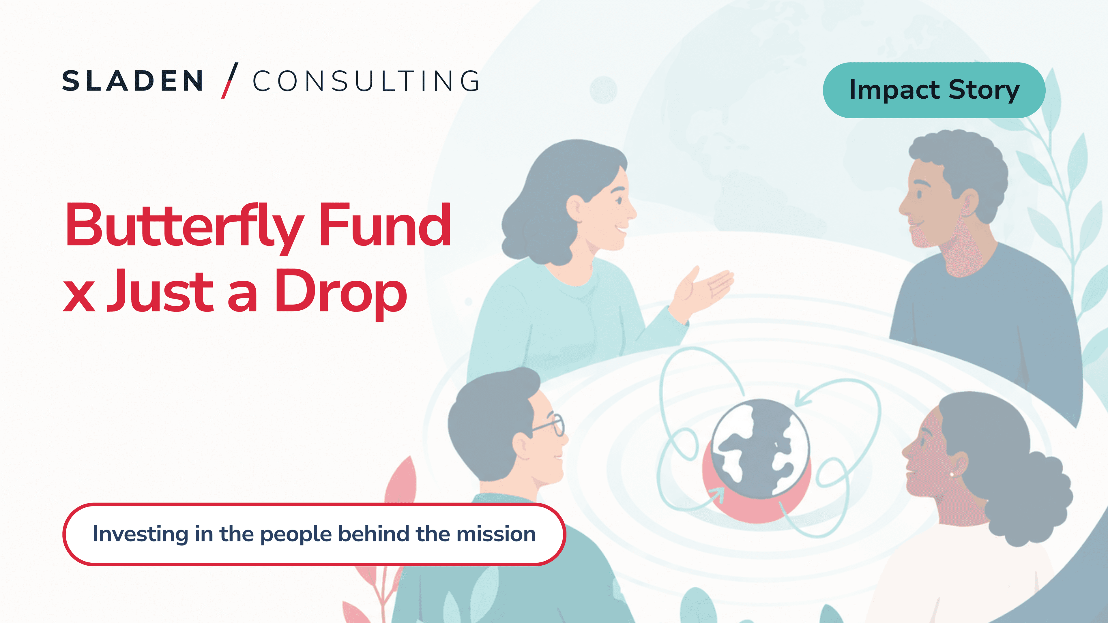 Investing in the people behind the mission: Reflections from our work with Just a Drop